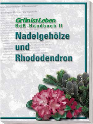 BdB-Handbuch ''Nadelgehölze und Rhododendron''